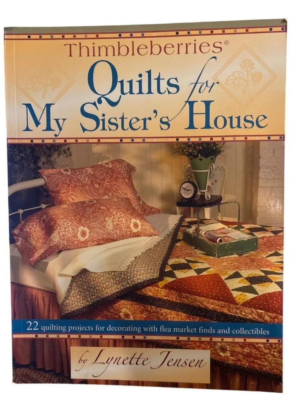 Vintage Thimbleberries Quilts For My Sisters House By Lynette Jensen 22 Projects